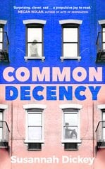 Common Decency: A dark, intimate novel of love, grief and obsession kaina ir informacija | Fantastinės, mistinės knygos | pigu.lt