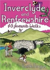 Inverclyde and Renfrewshire: 40 favourite walks цена и информация | Книги о питании и здоровом образе жизни | pigu.lt