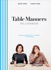 Table Manners: The Cookbook kaina ir informacija | Receptų knygos | pigu.lt