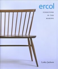 ERCOL: Furniture in the Making 2nd Revised edition kaina ir informacija | Knygos apie meną | pigu.lt