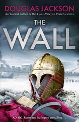 Wall: The pulse-pounding epic about the end times of an empire kaina ir informacija | Fantastinės, mistinės knygos | pigu.lt