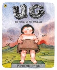 UG: Boy Genius of the Stone Age and His Search for Soft Trousers: Boy Genius Of The Stone Age And His Search For Soft Trousers цена и информация | Книги для малышей | pigu.lt