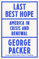 Last Best Hope: America in Crisis and Renewal цена и информация | Исторические книги | pigu.lt