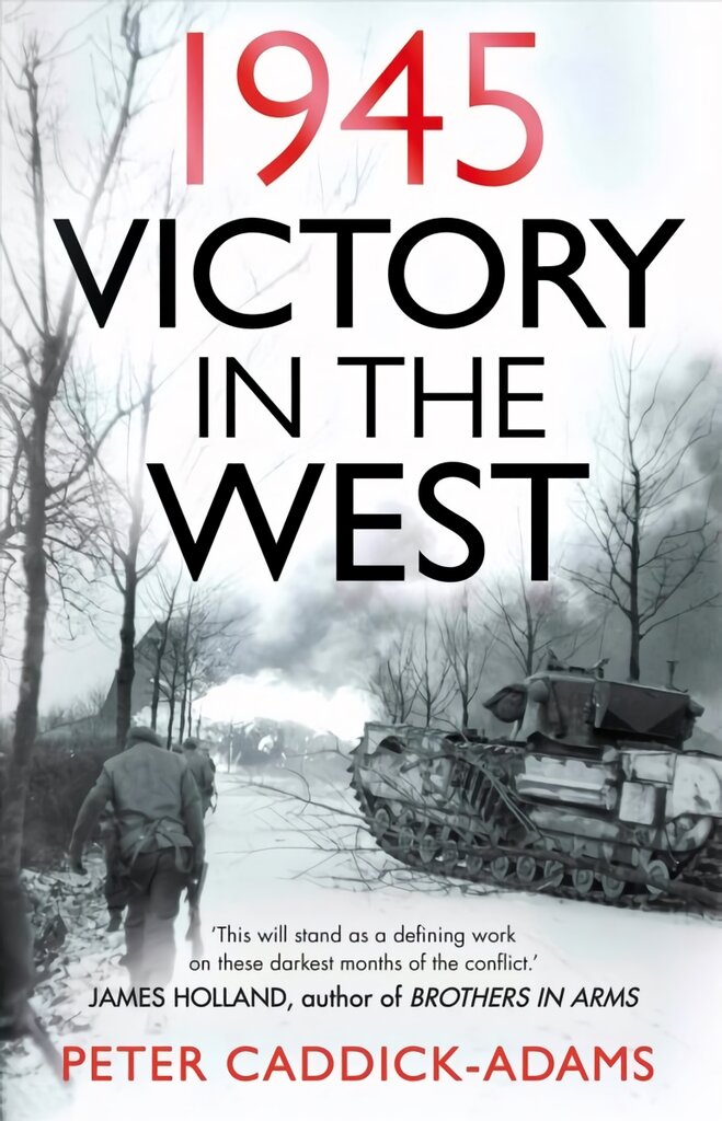 1945: Victory in the West kaina ir informacija | Istorinės knygos | pigu.lt