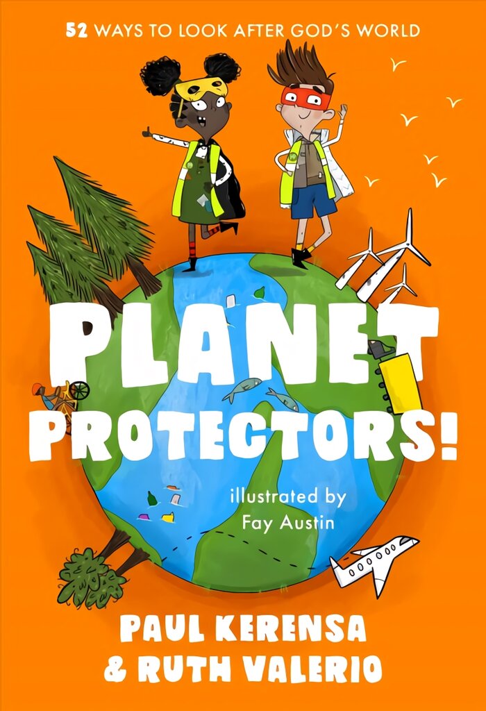 Planet Protectors: 52 Ways to Look After God's World kaina ir informacija | Knygos paaugliams ir jaunimui | pigu.lt