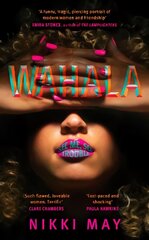 Wahala: Three friends, three 'perfect' lives. Here Comes Trouble kaina ir informacija | Fantastinės, mistinės knygos | pigu.lt