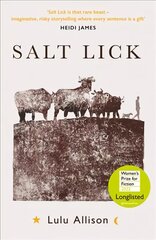 Salt Lick: Longlisted for the Women's Prize for Fiction 2022 kaina ir informacija | Fantastinės, mistinės knygos | pigu.lt