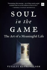 Soul in the Game: The Art of a Meaningful Life kaina ir informacija | Saviugdos knygos | pigu.lt