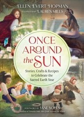 Once Around the Sun: Stories, Crafts, and Recipes to Celebrate the Sacred Earth Year kaina ir informacija | Knygos paaugliams ir jaunimui | pigu.lt