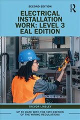 Electrical Installation Work: Level 3: EAL Edition 2nd edition цена и информация | Книги по социальным наукам | pigu.lt