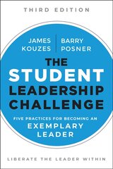 Student Leadership Challenge: Five Practices for Becoming an Exemplary Leader 3rd Edition kaina ir informacija | Socialinių mokslų knygos | pigu.lt