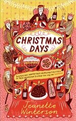 Christmas Days: 12 Stories and 12 Feasts for 12 Days kaina ir informacija | Fantastinės, mistinės knygos | pigu.lt