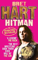 Hitman: My Real Life in the Cartoon World of Wrestling цена и информация | Биографии, автобиогафии, мемуары | pigu.lt