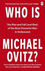 Who Is Michael Ovitz?: The Rise and Fall (and Rise) of the Most Powerful Man in Hollywood цена и информация | Биографии, автобиогафии, мемуары | pigu.lt