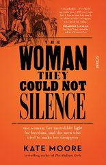 Woman They Could Not Silence: one woman, her incredible fight for freedom, and the men who tried to make her disappear kaina ir informacija | Biografijos, autobiografijos, memuarai | pigu.lt