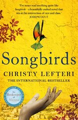 Songbirds: The powerful, evocative Sunday Times bestseller from the author of The Beekeeper of Aleppo цена и информация | Fantastinės, mistinės knygos | pigu.lt