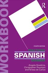 Practising Spanish Grammar 4th edition цена и информация | Пособия по изучению иностранных языков | pigu.lt