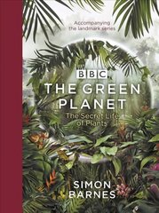 Green Planet: (ACCOMPANIES THE BBC SERIES PRESENTED BY DAVID ATTENBOROUGH) kaina ir informacija | Knygos apie sveiką gyvenseną ir mitybą | pigu.lt