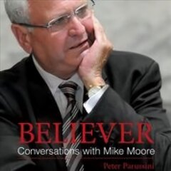 Believer - Conversations with Mike Moore цена и информация | Биографии, автобиографии, мемуары | pigu.lt