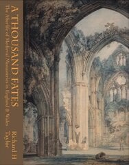 Thousand Fates: The Afterlife of Medieval Monasteries in England & Wales kaina ir informacija | Istorinės knygos | pigu.lt