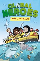 Global Heroes: Waves of Waste цена и информация | Книги для подростков и молодежи | pigu.lt