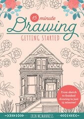 15-Minute Drawing: Getting Started: From sketch to finished drawing in just 15 minutes!, Volume 2 цена и информация | Книги об искусстве | pigu.lt