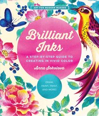 Brilliant Inks: A Step-by-Step Guide to Creating in Vivid Color - Draw, Paint, Print, and More!, Volume 7 цена и информация | Книги о питании и здоровом образе жизни | pigu.lt