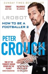 I, Robot: How to Be a Footballer 2 цена и информация | Биографии, автобиографии, мемуары | pigu.lt