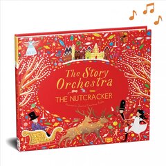 Story Orchestra: The Nutcracker: Press the note to hear Tchaikovsky's music, Volume 2 цена и информация | Книги для малышей | pigu.lt