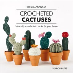 Crocheted Cactuses: 16 Woolly Succulents to Make for Your Home kaina ir informacija | Knygos apie sveiką gyvenseną ir mitybą | pigu.lt