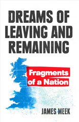 Dreams of Leaving and Remaining: Fragments of a Nation kaina ir informacija | Istorinės knygos | pigu.lt