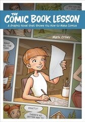 Comic Book Lesson, The: A Graphic Novel That Shows You How to Make Comics kaina ir informacija | Knygos apie sveiką gyvenseną ir mitybą | pigu.lt