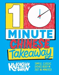 10-Minute Chinese Takeaway: Simple, Classic Dishes Ready in Just 10 Minutes! цена и информация | Книги рецептов | pigu.lt