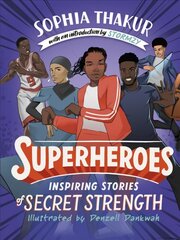 Superheroes: Inspiring Stories of Secret Strength kaina ir informacija | Knygos paaugliams ir jaunimui | pigu.lt