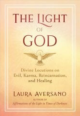Light of God: Divine Locutions on Evil, Karma, Reincarnation, and Healing 2nd Edition, Revised Edition kaina ir informacija | Saviugdos knygos | pigu.lt