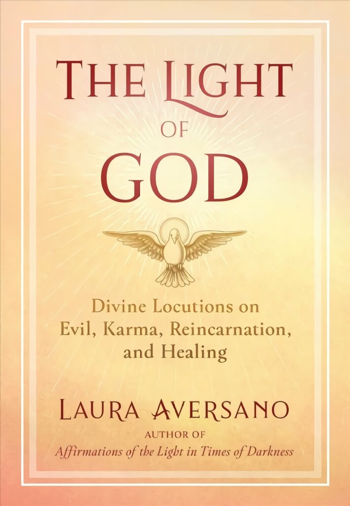 Light of God: Divine Locutions on Evil, Karma, Reincarnation, and Healing 2nd Edition, Revised Edition цена и информация | Saviugdos knygos | pigu.lt