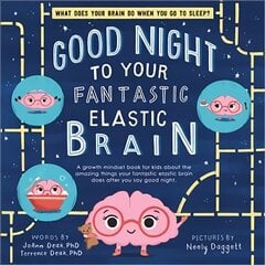 Good Night to Your Fantastic Elastic Brain цена и информация | Книги для подростков и молодежи | pigu.lt