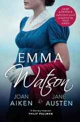 Emma Watson: Jane Austen's Unfinished Novel Completed by Joan Aiken and Jane Austen kaina ir informacija | Fantastinės, mistinės knygos | pigu.lt