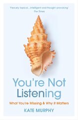 You're Not Listening: What You're Missing and Why It Matters цена и информация | Книги по экономике | pigu.lt