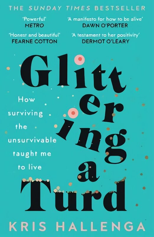 Glittering a Turd: The Sunday Times Top Ten Bestseller цена и информация | Biografijos, autobiografijos, memuarai | pigu.lt