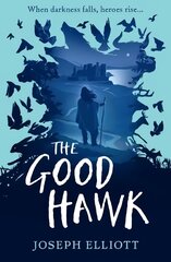 Good Hawk (Shadow Skye, Book One) kaina ir informacija | Knygos paaugliams ir jaunimui | pigu.lt