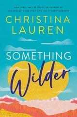 Something Wilder: a swoonworthy, feel-good romantic comedy from the bestselling author of The Unhoneymooners цена и информация | Фантастика, фэнтези | pigu.lt