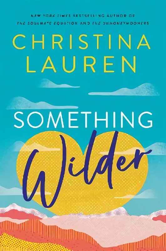 Something Wilder: a swoonworthy, feel-good romantic comedy from the bestselling author of The Unhoneymooners kaina ir informacija | Fantastinės, mistinės knygos | pigu.lt