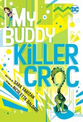 My Buddy, Killer Croc цена и информация | Книги для подростков  | pigu.lt