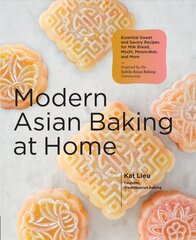 Modern Asian Baking at Home: Essential Sweet and Savory Recipes for Milk Bread, Mochi, Mooncakes, and More; Inspired by the Subtle Asian Baking Community kaina ir informacija | Receptų knygos | pigu.lt