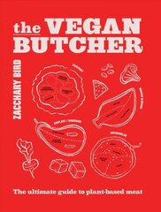 Vegan Butcher: The ultimate guide to plant-based meat kaina ir informacija | Receptų knygos | pigu.lt