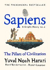 Sapiens A Graphic History, Volume 2: The Pillars of Civilization kaina ir informacija | Fantastinės, mistinės knygos | pigu.lt