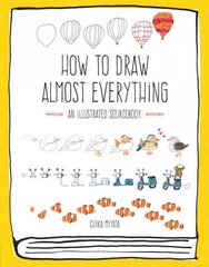 How to Draw Almost Everything: An Illustrated Sourcebook kaina ir informacija | Knygos apie sveiką gyvenseną ir mitybą | pigu.lt