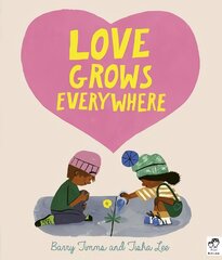 Love Grows Everywhere Illustrated Edition kaina ir informacija | Knygos mažiesiems | pigu.lt