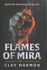 Flames Of Mira: Book One of The Rift Walker Series kaina ir informacija | Fantastinės, mistinės knygos | pigu.lt